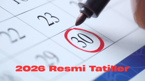 2026 Resmi Tatiller: Tatil Planınızı Şimdiden Yapın